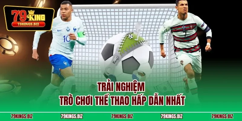 Tiến đến trò chơi thể thao hấp dẫn nhất 